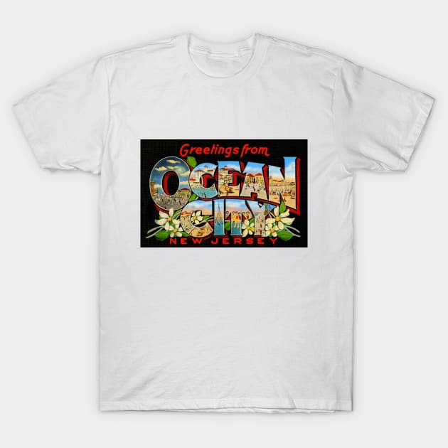 Greetings from Ocean City, New Jersey - Vintage Large Letter Postcard T-Shirt by Naves